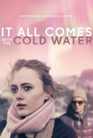 It All Comes with the Cold Water