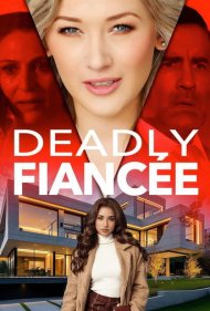 دانلود فیلم Deadly Fiancée سال 2024 - نامزد مرگبار