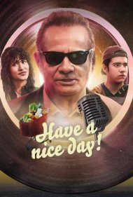 دانلود فیلم Have a Nice Day! سال 2023 - روز خوبی داشته باشید!