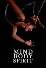 دانلود فیلم Mind Body Spirit سال 2023 - ذهن، جسم، روح