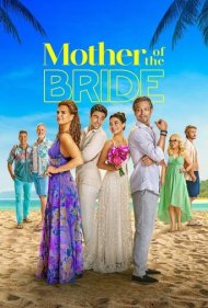 دانلود فیلم Mother of the Bride سال 2024 - مادر عروس