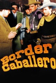 دانلود فیلم Border Caballero سال 1936 - کابالروی مرزی