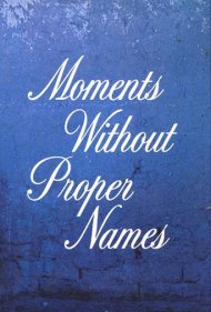 دانلود فیلم Moments without Proper Names سال 1987 - لحظههای بدون نامهای مناسب