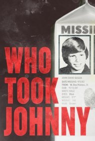 دانلود فیلم Who Took Johnny سال 2014 - چه کسی جانی را برد؟