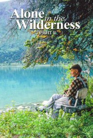 دانلود فیلم Alone in the Wilderness: Part II سال 2011 - تنها در بیابان: بخش دوم