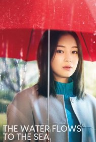 دانلود فیلم The Water Flows to the Sea سال 2023 - آب به دریا می‌رود