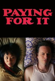 دانلود فیلم Paying for It سال 2024 - بهایش را می‌پردازم