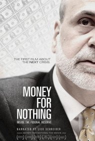 دانلود فیلم Money for Nothing: Inside the Federal Reserve سال 2013 - پول در ازای هیچ: درون فدرال رزرو