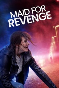 دانلود دوبله فارسی فیلم Maid for Revenge سال 2023 - خدمتکاری برای انتقام