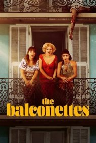 دانلود فیلم The Balconettes سال 2024 - بانوان بالکن‌نشین