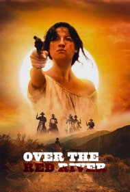 دانلود فیلم Over the Red River سال 2024 - آن سوی رودخانه سرخ