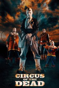 دانلود فیلم Circus of the Dead سال 2014 - سیرک مردگان