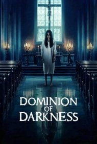 دانلود فیلم Dominion of Darkness سال 2024 - سلطه تاریکی