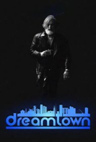 دانلود فیلم Dreamtown سال 2024 - شهرِ رؤیا