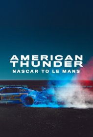دانلود فیلم American Thunder: NASCAR to Le Mans سال 2025 - تندر آمریکایی: از نسکار تا لمان