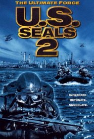 دانلود فیلم U.S. Seals II: The Ultimate Force سال 2001 - یگان ویژه نیروی دریایی ۲: نیروی نهایی