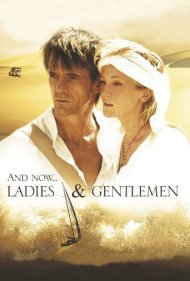 دانلود فیلم And Now... Ladies and Gentlemen... سال 2002 - و حالا... خانمها و آقایان...