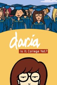 دانلود فیلم Daria in 'Is It College Yet?' سال 2002 - داریا در «هنوز وقت دانشگاه نرسیده؟»