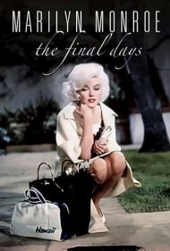 دانلود فیلم Marilyn Monroe: The Final Days سال 2001 - مریلین مونرو: روزهای پایانی