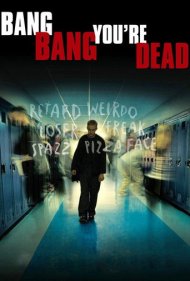 دانلود فیلم Bang Bang You're Dead سال 2003 - بنگ بنگ تو مرده‌ای