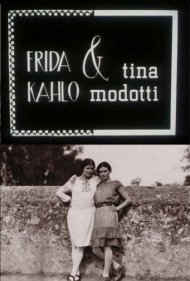 دانلود فیلم Frida Kahlo & Tina Modotti سال 1983 - فریدا کالو و تینا مودوتی