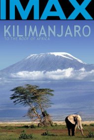 دانلود دوبله فارسی فیلم Kilimanjaro: To the Roof of Africa سال 2002