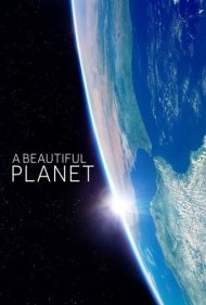 دانلود فیلم A Beautiful Planet سال 2016 - یک سیاره زیبا