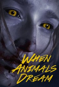 When Animals Dream 2014
