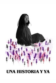 دانلود فیلم Una historia y ya... سال 2024 - یک داستان و همین‌قدر ...