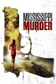 Mississippi Murder 2017