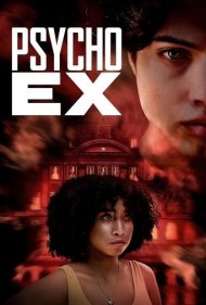 دانلود فیلم Psycho Ex سال 2024 - اکس روانی