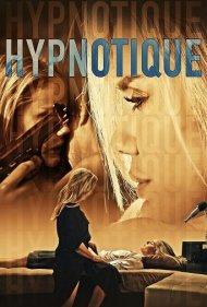 دانلود فیلم Hypnotique سال 2023 - هیپنوتیک