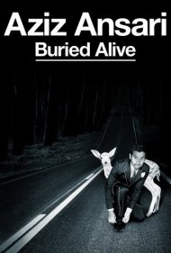 Aziz Ansari: Buried Alive 2013