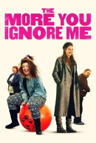 دانلود فیلم The More You Ignore Me سال 2018