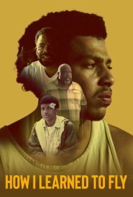 دانلود فیلم How I Learned to Fly سال 2023 - چگونه پرواز کردن را آموختم