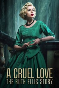 دانلود فیلم A Cruel Love: The Ruth Ellis Story سال 2025 - عشقی بی‌رحمانه: داستان روث اِلیس