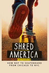 دانلود فیلم Shred America سال 2018 - اسکیتسواری در آمریکا