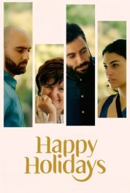 دانلود فیلم Happy Holidays سال 2024 - تعطیلات خوش