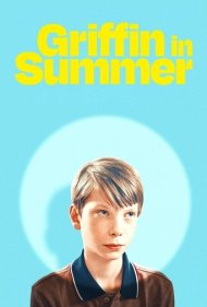 دانلود فیلم Griffin in Summer سال 2024 - گریفین در تابستان