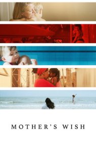 دانلود فیلم Mother's Wish سال 2015 - آرزوی مادر