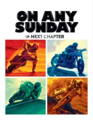 دانلود فیلم On Any Sunday: The Next Chapter سال 2014 - در هر یکشنبه: فصل بعدی