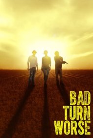 دانلود فیلم Bad Turn Worse سال 2014 - بدتر از این نمیشه