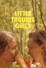 دانلود فیلم Little Trouble Girls سال 2025 - دختران دردسرساز کوچولو