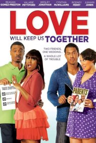 دانلود فیلم Love Will Keep Us Together سال 2013 - عشق ما را کنار هم نگه میدارد