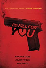 دانلود فیلم I'd Kill for You سال 2018 - برای تو می کشتم