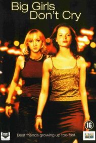 دانلود فیلم Big Girls Don't Cry سال 2002 - دخترهای بزرگ گریه نمی‌کنند