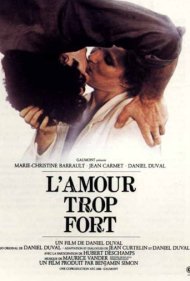 دانلود فیلم L'Amour trop fort سال 1981 - عشق بسیار شدید