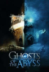 دانلود فیلم Ghosts of the Abyss سال 2003 - ارواح تایتانیک