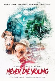 دانلود فیلم Never Die Young سال 2014 - هرگز جوانمرگ نشو