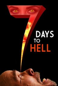 دانلود فیلم 7 Days to Hell سال 2025 - هفت روز تا جهنم